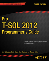 Pro T-SQL 2012 Programmer's Guide - Coles, Michael; Shaw, Scott; Natarajan, Jay; Bruchez, Rudi