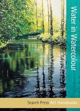 Art Handbooks: Water in Watercolour - Dowden, Joe