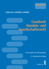 Casebook Handels- und Gesellschaftsrecht - Karollus, Martin; Huemer, Daniela; Harrer, Martina