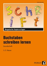 Buchstaben schreiben lernen - Grundschrift - Kirstin Jebautzke