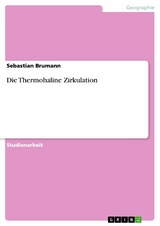 Die Thermohaline Zirkulation - Sebastian Brumann