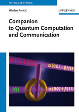 Companion to Quantum Computation and Communication - Mladen Pavicic