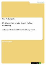 Wettbewerbsvorteile durch Online Marketing - Nico Jedamczyk