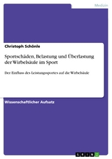 Sportschäden, Belastung und Überlastung der Wirbelsäule im Sport -  Christoph Schönle