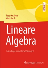 Lineare Algebra - Peter Knabner, Wolf Barth