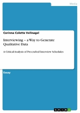 Interviewing - a Way to Generate Qualitative Data -  Corinna Colette Vellnagel