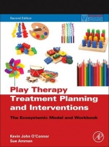 Play Therapy Treatment Planning and Interventions - O'Connor, Kevin John; Ammen, Sue