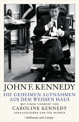 Die geheimen Aufnahmen aus dem Weißen Haus - John F. Kennedy