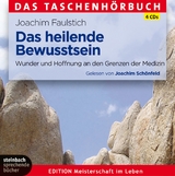 Das heilende Bewusstsein - Joachim Faulstich, Joachim Schönfeld