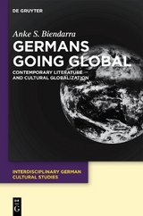 Germans Going Global - Anke S. Biendarra