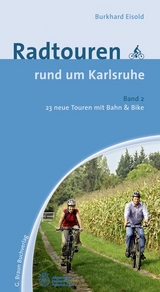 Radtouren rund um Karlsruhe Band 2 - Burkhard Eisold