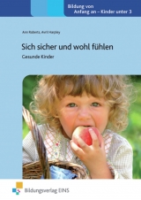 Sich sicher und wohl fühlen - Harpley, Avril; Roberts, Ann