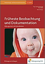 Handbücher für die frühkindliche Bildung / Früheste Beobachtung und Dokumentation - Gartinger, Silvia; Völkel, Petra; Viernickel, Susanne