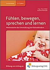 Fachbücher für die frühkindliche Bildung / Fühlen, bewegen, sprechen und lernen - Völkel, Petra; Viernickel, Susanne; Völkel, Petra