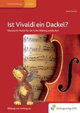Handbücher für die frühkindliche Bildung / Ist Vivaldi ein Dackel? - Merthan, Bärbel