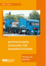 Basiskurs und Auffrischungsschulung für Gefahrgutfahrer / Auffrischungsschulung für Gefahrgutfahrer - Klaus Ridder, Uta Sabath