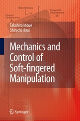 Mechanics and Control of Soft-fingered Manipulation -  Shinichi Hirai,  Takahiro Inoue