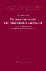 Verlorene Ganthipadas zum buddhistischen Ordensrecht Untersuchungen zu den in der Vajirabuddhitika zitierten Kommentaren Dhammasiris und Vajirabuddhis - Petra Kieffer-Pülz