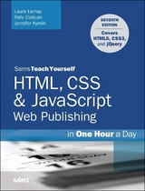 HTML, CSS & JavaScript Web Publishing in One Hour a Day, Sams Teach Yourself - Lemay, Laura; Colburn, Rafe; Kyrnin, Jennifer