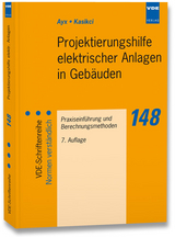 Projektierungshilfe elektrischer Anlagen in Gebäuden - Roland Ayx, Ismail Kasikci