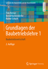 Grundlagen der Baubetriebslehre 1 - Berner, Fritz; Kochendörfer, Bernd; Schach, Rainer