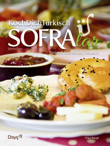 KochDichTürkisch - SOFRAlar - Türkisch Kochen auf Deutsch - Orhan Tançgil, Orkide Tançgil