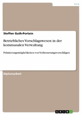 Betriebliches Vorschlagswesen in der kommunalen Verwaltung - Steffen Guth-Portain