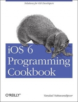 IOS 6 Programming Cookbook - Nahavandipoor, Vandad