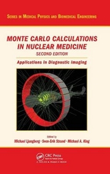 Monte Carlo Calculations in Nuclear Medicine - Ljungberg, Michael; Strand, Sven-Erik; King, Michael A.