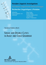 Single and Double Clitics in Adult and Child Grammar - Teodora Radeva-Bork