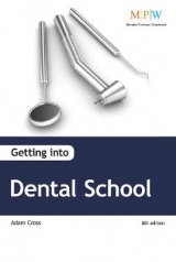 Getting into Dental School - Cross, Adam