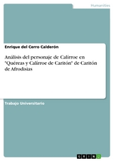 Análisis del personaje de Calírroe en "Quéreas y Calírroe de Caritón" de Caritón de Afrodisias - Enrique del Cerro Calderón