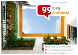 99 Geheimtipps in Andalusien /99 insider tips for Andalusia /99 secretos de Andalucía - Ingo Rütten, Jens Rütten