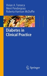 Diabetes in Clinical Practice -  Vivian Fonseca,  Roberta Harrison McDuffie,  Merri Pendergrass