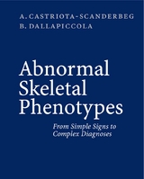 Abnormal Skeletal Phenotypes -  Alessandro Castriota-Scanderbeg,  Bruno Dallapiccola