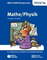 MEDI-LEARN Skriptenreihe 2013/14: Mathe/Physik im Paket - Jochen Dutzmann, Michael Maisch, Ilka Schmitt, Andreas Jerrentrup