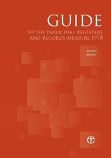 Guide to the Parochial Registers and Records Measure 1978 (Revised Edition) - Church House Publishing