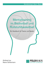 Mentaltraining im Basketball und Rollstuhlbasketball - Andreas Lau, Rainer Schliermann