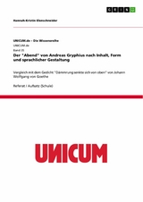 Der 'Abend' von Andreas Gryphius nach Inhalt, Form und sprachlicher Gestaltung -  Hannah-Kristin Elenschneider