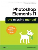 Photoshop Elements 11 The Missing Manual - Brundage, Barbara