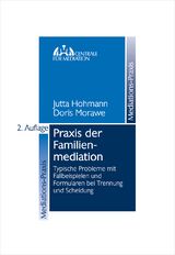 Praxis der Familienmediation - Jutta Hohmann, Doris Morawe