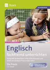 Englisch fachfremd unterrichten - Die Praxis 1/2 - Anne Charlotte Sutter, Julia Strobel