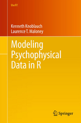 Modeling Psychophysical Data in R - Kenneth Knoblauch, Laurence T. Maloney