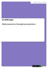 Mathematische Komplementaritäten - Urs Böhringer
