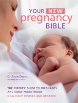 Your New Pregnancy Bible - Deans, Dr. Anne