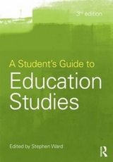 A Student's Guide to Education Studies - Ward, Stephen