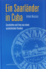 Ein Saarländer in Cuba - Armin Neusius