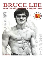 Bruce Lee und die ultimative Kampfkunst - Adolf Greff