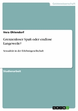 Grenzenloser Spaß  oder endlose Langeweile? - Vera Ohlendorf