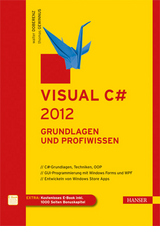 Visual C# 2012 - Grundlagen und Profiwissen - Thomas Gewinnus, Walter Doberenz